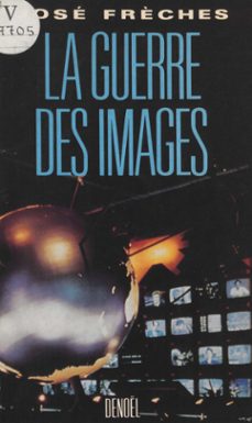 la guerre des images (ebook)-jose freches-9782207126226
