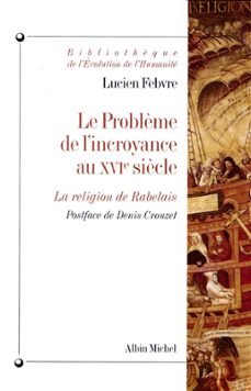 le problème de l'incroyance au xvie siècle (ebook)-lucien febvre-9782226296726