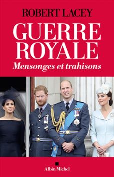 guerre royale (ebook)-robert lacey-9782226465726