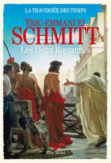 la traversee des temps - tome 5 - les deux royaumes (ebook)-eric emmanuel schmitt-9782226502926