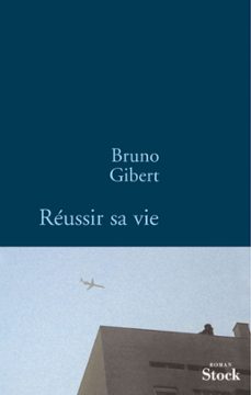 reussir sa vie (ebook)-bruno gibert-9782234067226