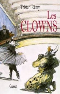 les clowns-tristan remy-9782246640226