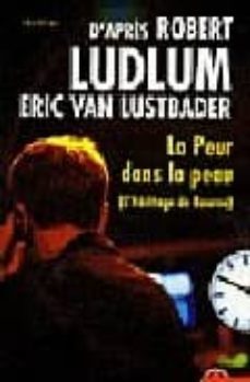 la peur dans la peau: l heritage de bourne d apres robert ludlum-eric van lustbader-9782253123026