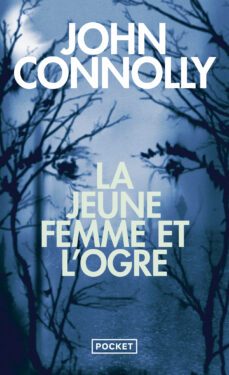 la jeune femme et l ogre-john connolly-9782266329026