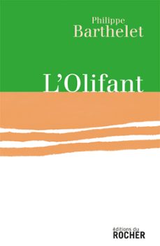 l'olifant (ebook)-philippe barthelet-9782268097626