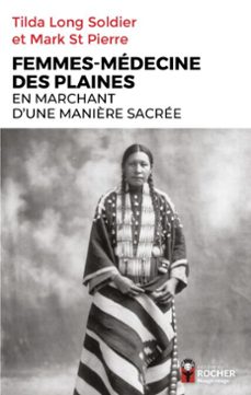 femmes-medecine des plaines (ebook)-tilda long soldier-mark saint pierre-9782268112626