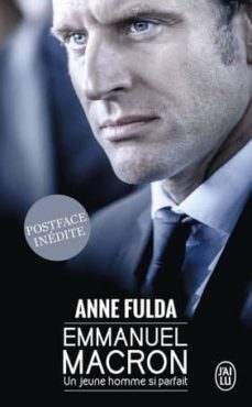 emmanuel macron - une jeune homme si parfait-anne fulda-9782290155226