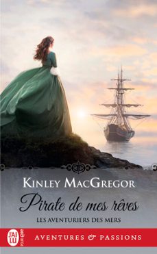 les aventuriers des mers (tome 2) - pirate de mes reves (ebook)-kinley macgregor-9782290256626