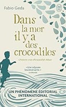 dans la mer il y a des crocodiles: l'histoire vraie d'enaiatollah akbari-fabio geda-9782290361726