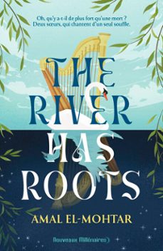 the river has roots (ebook)-amal el mohtar-9782290427026