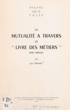la mutualite a travers le "livre des metiers" (xiiie siècle) (ebook)-jean bennet-9782307125426