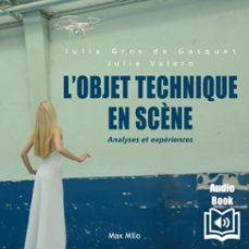 lobjet technique en scène (audiolibro)-julia gros de gasquet-julie valero-9782315015726