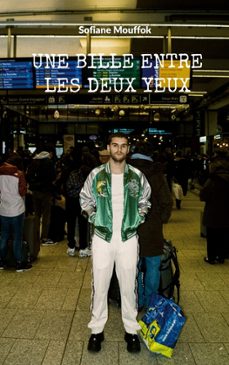 une bille entre les deux yeux (ebook)-sofiane mouffok-9782322592326