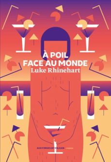 a poil face au monde (ebook)-luke rhinehart-9782373058826