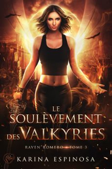 raven romero, 3 : le soulèvement des valkyries (ebook)-karina espinosa-9782375683026
