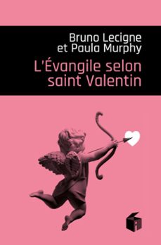 l'evangile selon saint valentin (ebook)-paula murphy-bruno lecigne-9782376501626