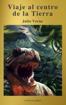 viaje al centro de la tierra: clasicos de la literatura (a to z classics) (ebook)-julio verne-9782378072926