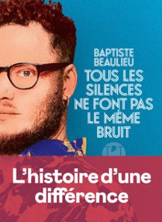 tous les silences ne font pas le meme bruit (ebook)-baptiste beaulieu-9782378804626