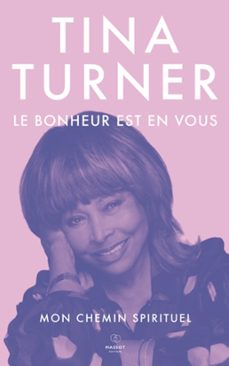 le bonheur est en vous - mon chemin spirituel (ebook)-tina turner-9782380353426