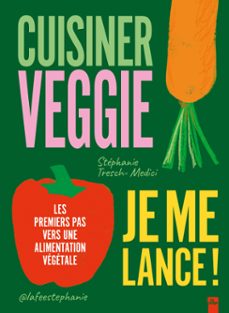 cuisiner veggie, je me lance ! (ebook)-stéphanie tresch-medici-9782383385226