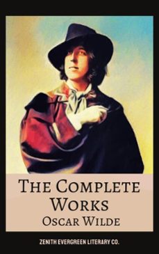 the complete works of oscar wilde (ebook)-oscar wilde-zenith evergreen literary co.-9782386912726