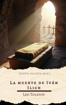 la muerte de ivan ilich (ebook)-leon tolstoi-zenith golden quill-9782386914126