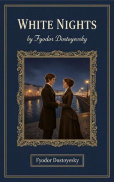 white nights (ebook)-fyodor dostoyevsky-9782387174826