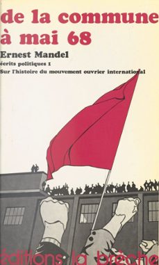 ecrits politiques (1) : de la commune a mai 68 (ebook)-ernest mandel-9782402369626