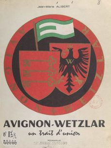 avignon-wetzlar (ebook)-jean-marie alibert-9782402536226