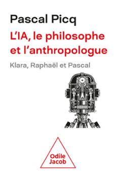 l' ia, le philosophe et lanthropologue (ebook)-pascal picq-9782415009526