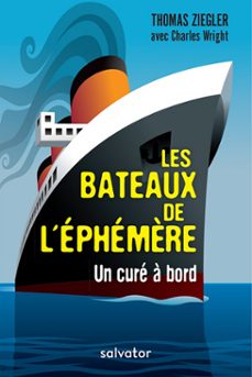 les bateaux de l'ephèmere : un cure a bord (ebook)-thomas ziegler-charles wright-9782706718526
