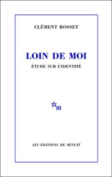 loin de moi. etude sur l'identite (ebook)-clement rosset-9782707331526