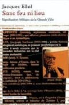 sans feu ni lieu: signification biblique de la grande ville-9782710325826