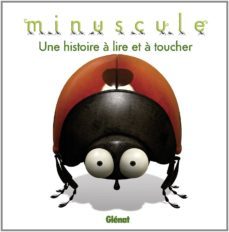 minuscule, une histoire a lire et a toucher-9782723498326
