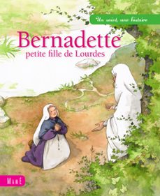 bernadette, petite fille de lourdes-sophie maraval hutin-9782728916726