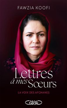 lettres a mes soeurs - faire entendre la voix des afghanes - livre nouveaute 2025 (ebook)-fawzia koofi-9782749959726