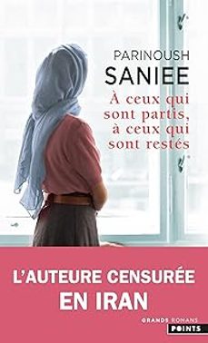 a ceux qui sont partis, a ceux qui sont restes-parinoush saniee-9782757890226