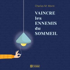 vaincre les ennemis du sommeil - 3e edition (audiolibro)-charles m. morin-9782761958226