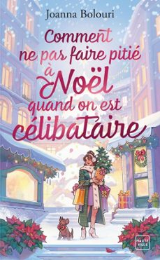 comment ne pas faire pitie a noel quand on est celibataire (ebook)-joanna bolouri-9782811232726