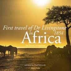 first travel of dr livingstone in africa (audiolibro)-david livingstone-9782821107526