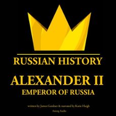 alexander ii, emperor of russia (audiolibro)-james gardner-9782821112926