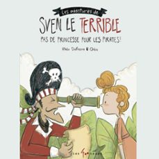 les aventures de sven le terrible : pas de princesse pour les pirates (audiolibro)-rhea dufresne-9782895409526