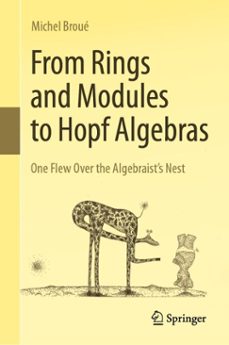 from rings and modules to hopf algebras (ebook)-michel broué-9783031500626