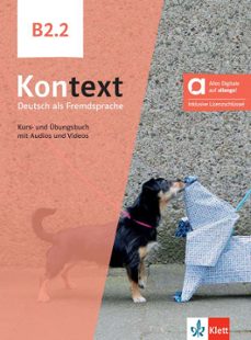 kontext b2.2 - kurs und ubungsbuch mit audios und videos edicion hibrida allango-9783126054126