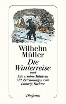 die winterreise und die schone mullerin-wilhelm muller-9783257219326