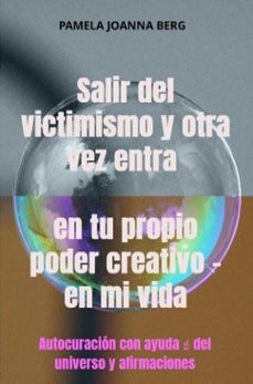 salir del victimismo y otra vez entra en tu propio poder creativo - en mi vida (ebook)-pamela joanna berg-9783565003426