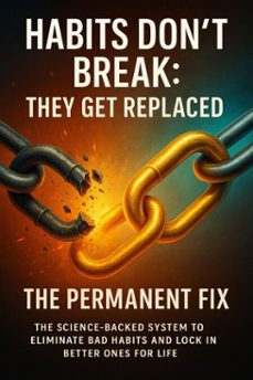 habits don't breakthey get replaced: the permanent fix (ebook)-mark carl-9783565126026