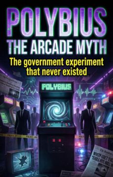 polybius the arcade myth (ebook)-marcus bennett-9783565226726