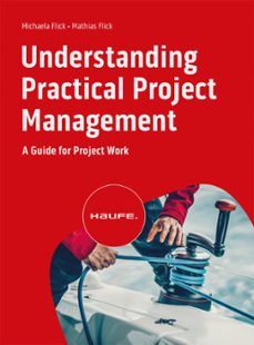 understanding practical project management (ebook)-michaela flick-mathias flick-9783648177426