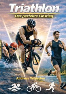 triathlon - der perfekte einstieg (ebook)-andreas wünscher-9783695794126